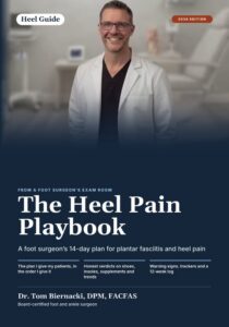 The Heel Pain Playbook by Dr. Tom Biernacki