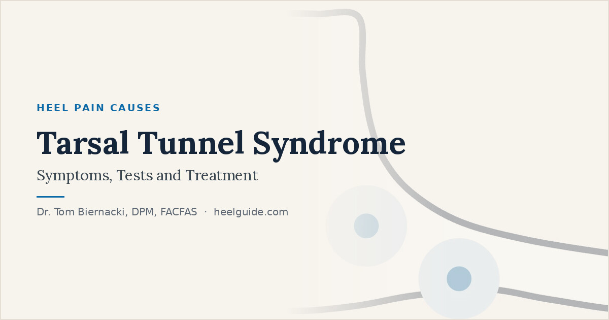 Heel Guide share card: Tarsal Tunnel Syndrome: Symptoms, Tests and Treatment